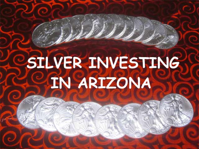 silver investing in Arizona