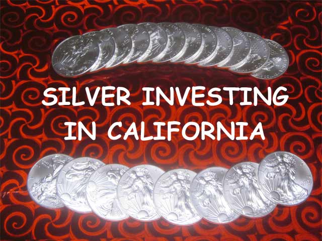 silver investing in California