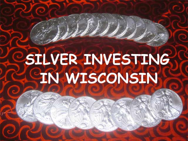 silver investing in Wisconsin